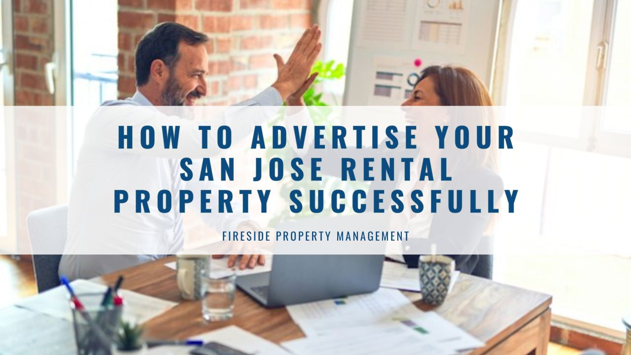 How to Advertise Your San Jose Rental Property Successfully
